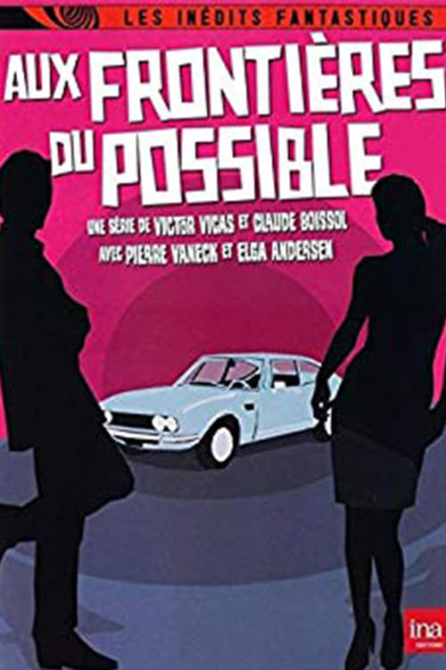 Aux frontières du possible, S01 - (1971)