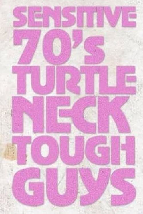 Poster Sensitive 70s Turtleneck Tough Guys 2 2015