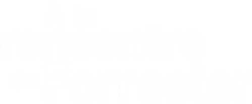 À la Rencontre de Forrester