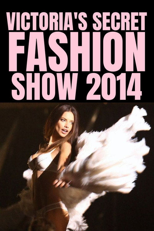 The Victoria's Secret Fashion Show 2014 poster