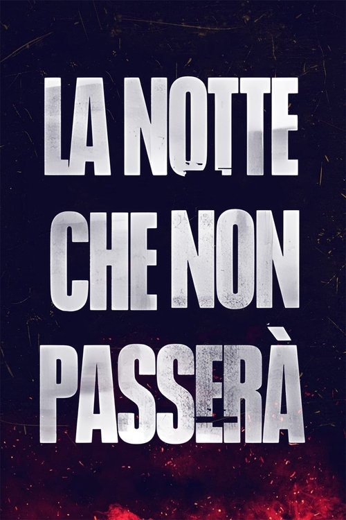 |IT| La notte che non passerà