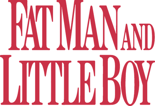 Fat Man and Little Boy