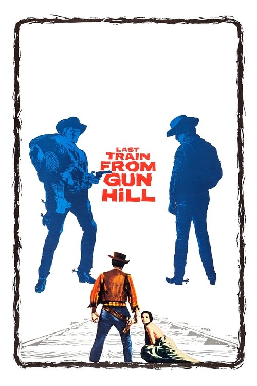 Last Train from Gun Hill poster