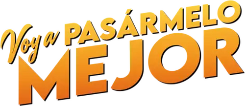 Voy a pasármelo mejor