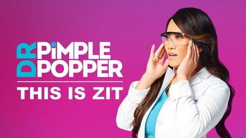 Dr. Pimple Popper: This Is Zit