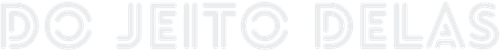 Do Jeito Delas