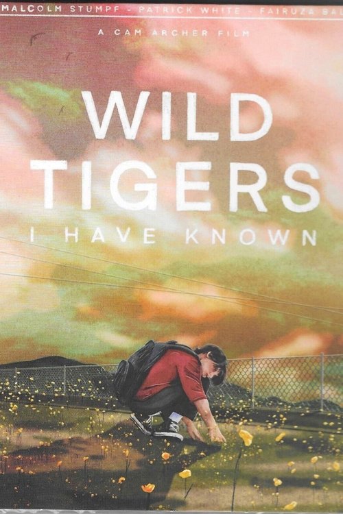 Wild Tigers I Have Known poster