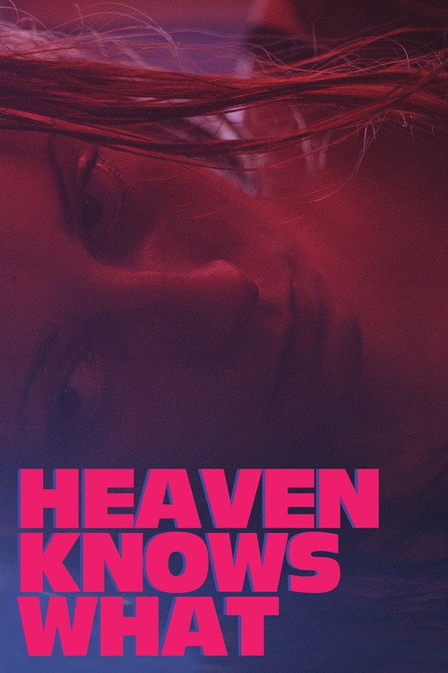 Poster 3 for Heaven Knows What