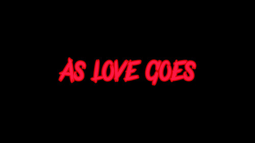 As Love Goes