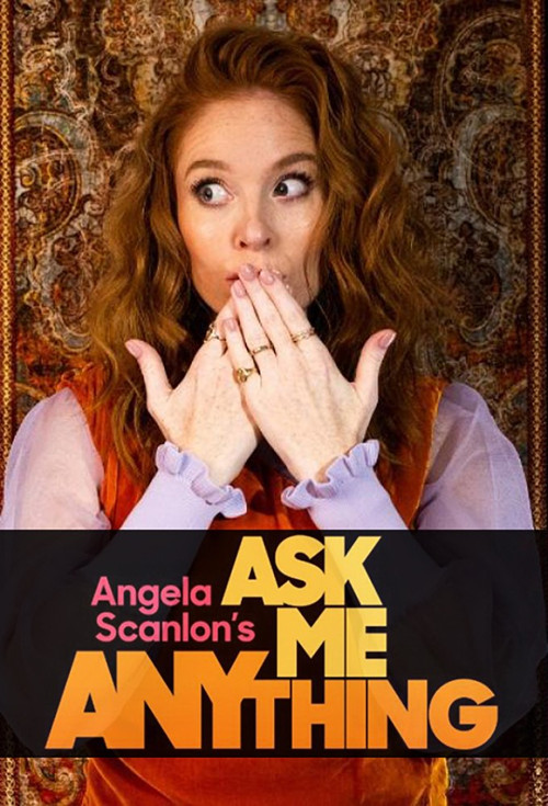 Angela Scanlon's Ask Me Anything