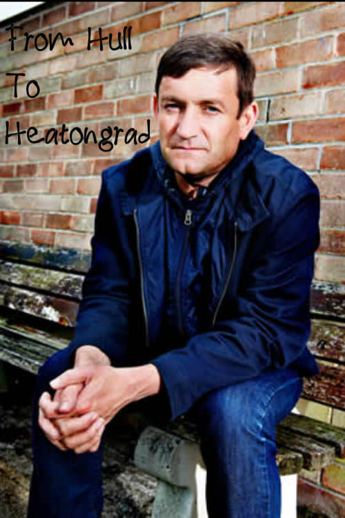 Watch Paul Heaton: From Hull To Heatongrad 2017 Online Full