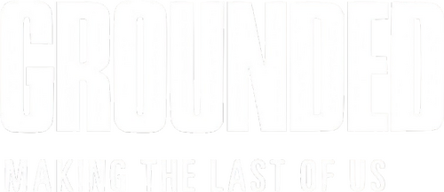 Grounded: Making The Last of Us
