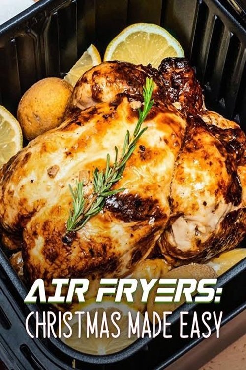 Air Fryers: Christmas Made Easy 2023