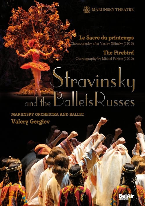 Stravinsky et les Ballets Russes: L'oiseau de feu / Le Sacre du Printemps 2009