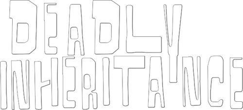 Deadly Inheritance