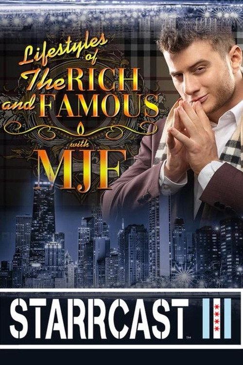 STARRCAST III: Lifestyles of The Rich & Famous With MJF