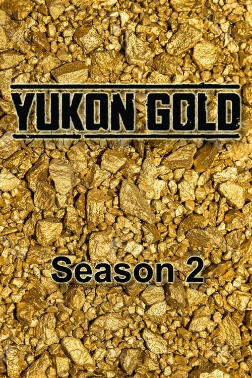 Where to stream Yukon Gold Season 2
