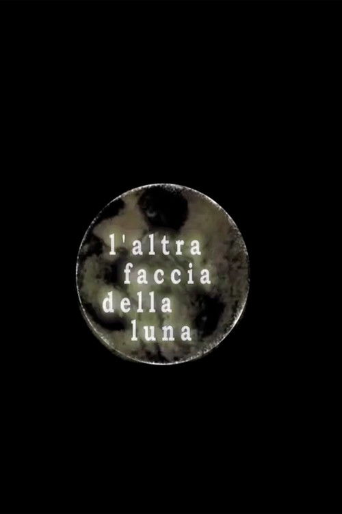 L’altra faccia della Luna - FİLM Afişi