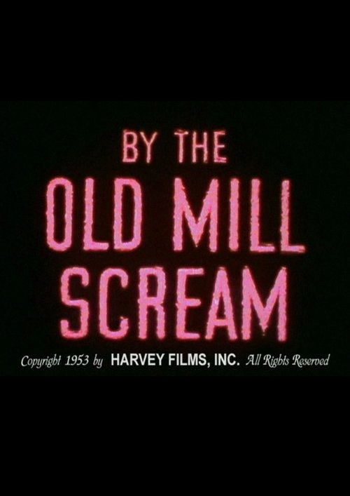 By the Old Mill Scream movie poster player