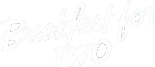 Breakfast for Two