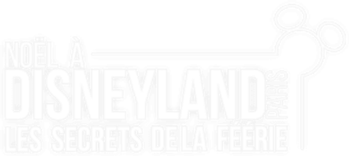 Noël à Disneyland : Les Secrets de la Féérie