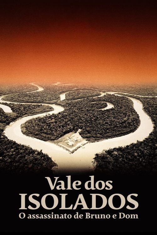 Vale dos Isolados: O Assassinato de Bruno e Dom (2023) poster