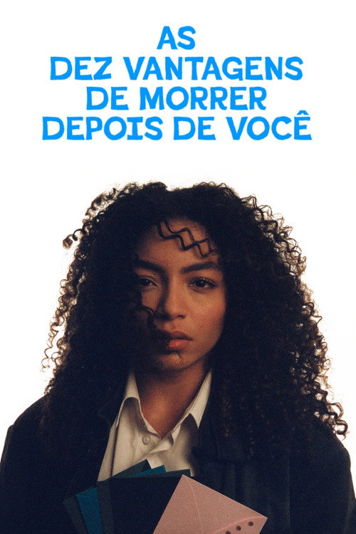 Affiche de As Dez Vantagens de Morrer Depois de Você