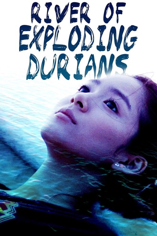River of Exploding Durians poster