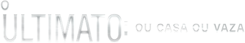 O Ultimato: Ou Casa ou Vaza - Logo 2
