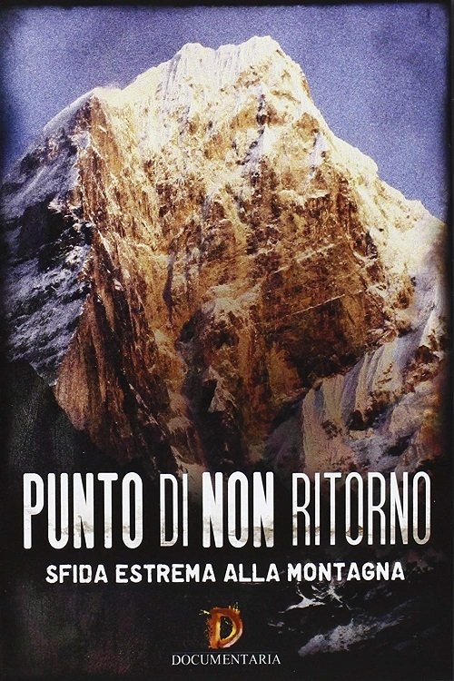 Punto di Non Ritorno - Sfida Estrema alla Montagna 2013