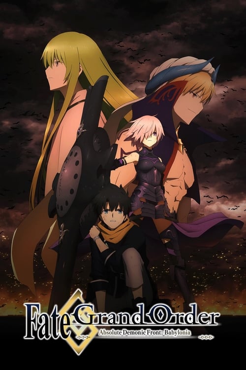 Fate/Grand Order Absolute Demonic Front: Babylonia (2019)
