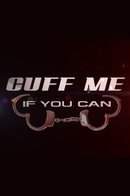 Cuff Me If You Can