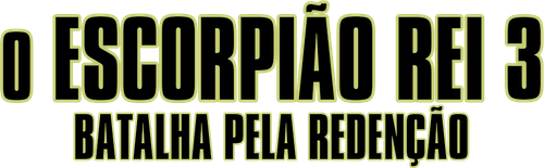 O Escorpião Rei 3: Batalha Pela Redenção