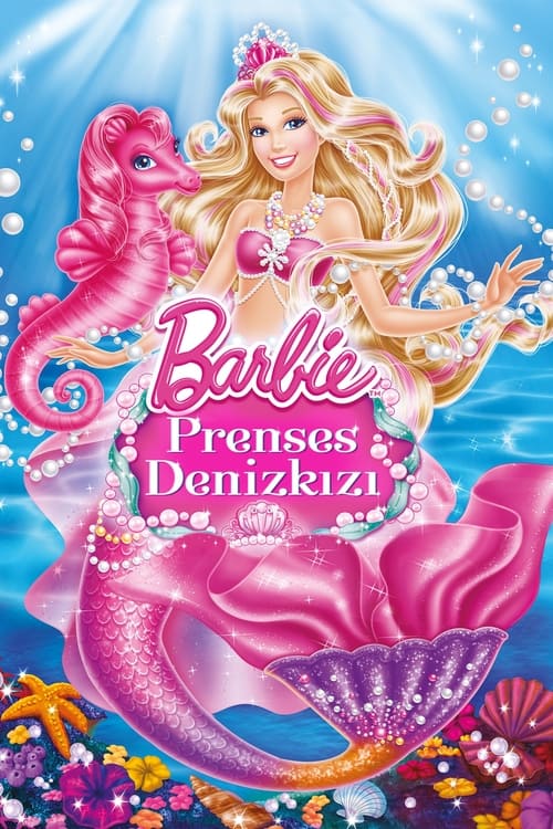 Barbie: Prenses Deniz Kızı ( Barbie: The Pearl Princess )