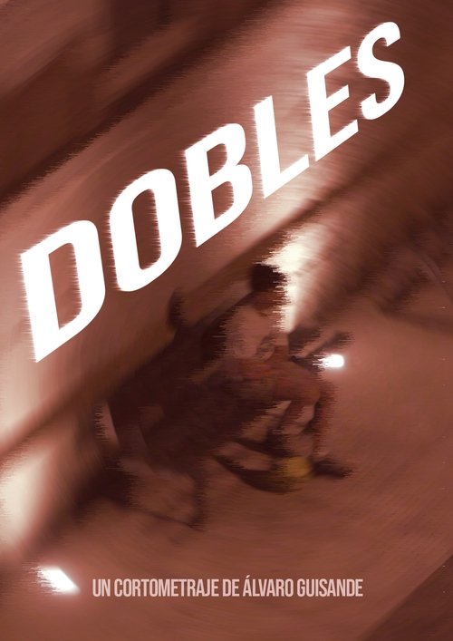 Poster image du film Dobles Dobles