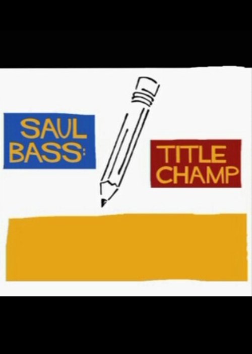 Saul Bass: Title Champ movie poster player