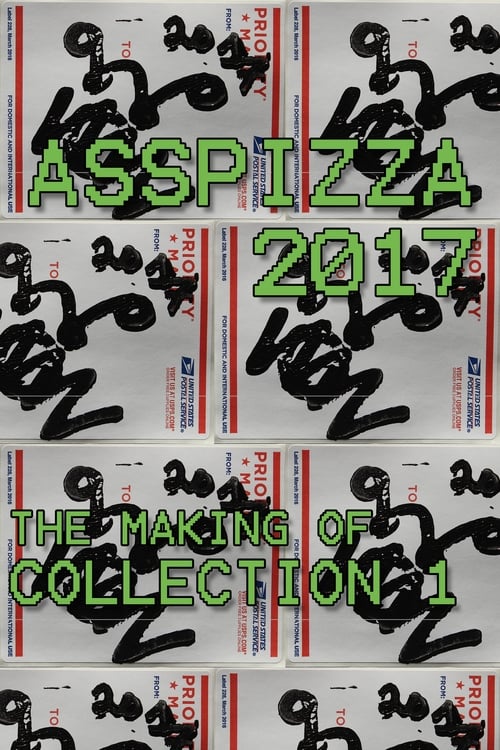 ASSPIZZA 2017: The Making of Collection 1 2017