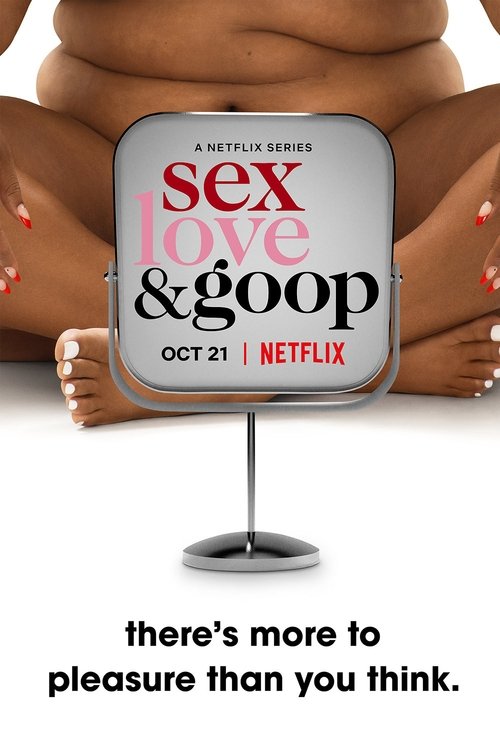 Sex, Love & Goop Saison 1 - 2021 Sex, Love & Goop Saison 1 - 2021
