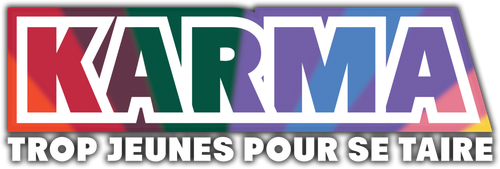 KARMA, TROP JEUNES POUR SE TAIRE