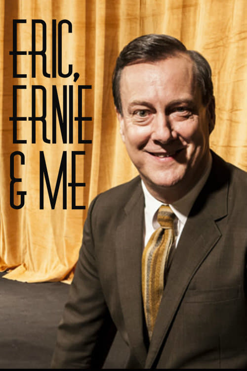 Eric, Ernie and Me Movie Poster Image