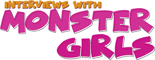 Interviews with Monster Girls
