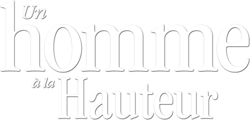 Un homme à la hauteur