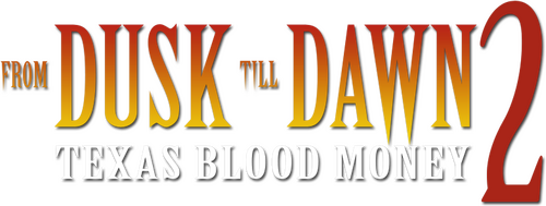 From Dusk Till Dawn 2: Texas Blood Money