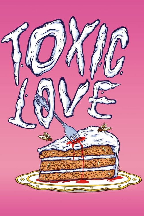 Toxic Love (2015)