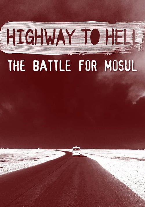 Highway to Hell: The Battle of Mosul poster