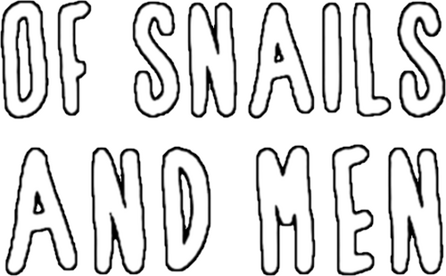 Of Snails and Men