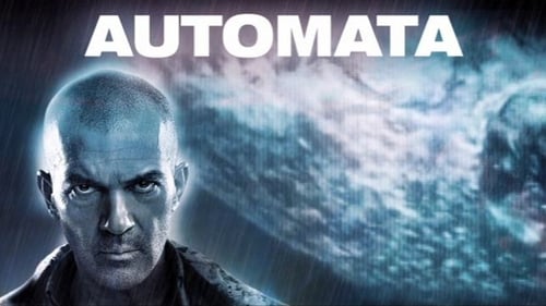 Automata - Your time is coming to an end – Ours is now beginning - Azwaad Movie Database