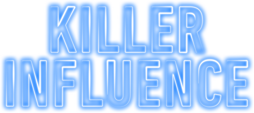 Killer Influence