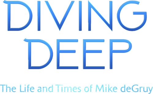 Diving Deep: The Life and Times of Mike deGruy
