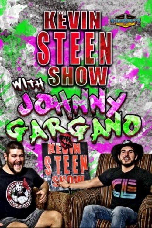 The Kevin Steen Show: Johnny Gargano (2016)